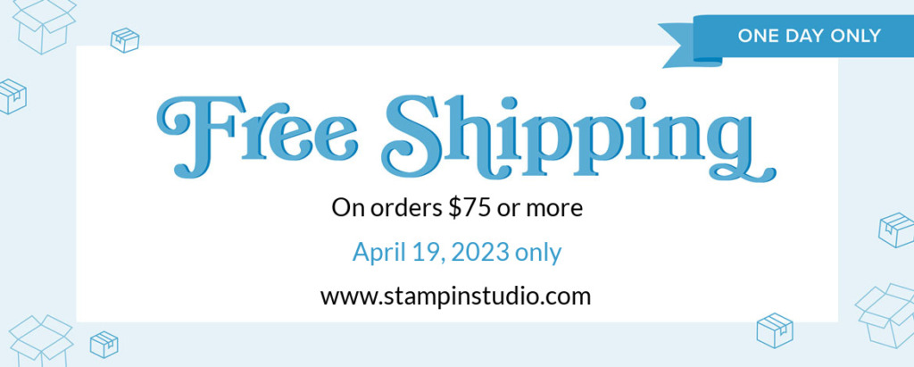 Stampin' Up! Free shipping Special, Stampin' Studio